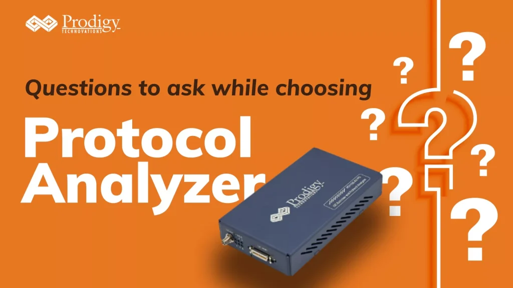 5 Questions You Should Ask When Choosing a Protocol Analyzer