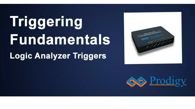 Triggering Fundamentals – Logic Analyzer Triggers